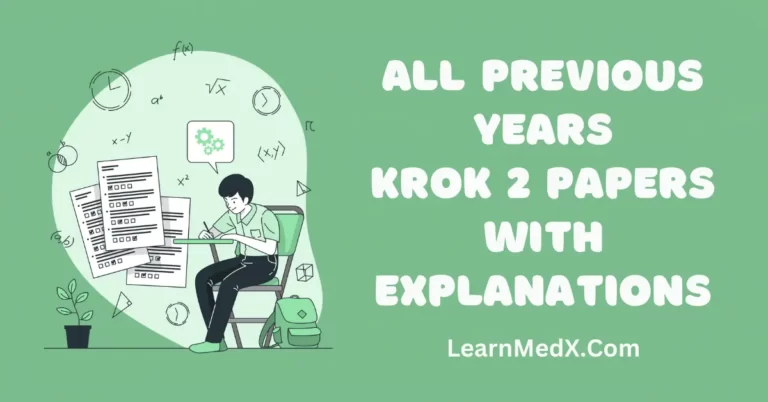 All Previous Years Krok 2 Papers with Explanations